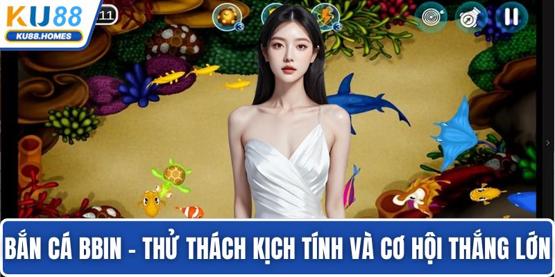 Bắn cá BBIN