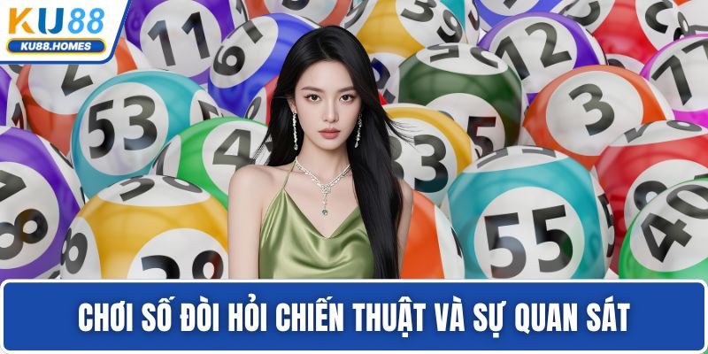 Keno Chơi số đòi hỏi chiến thuật và sự quan sát