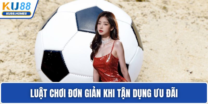 Kèo tài xỉu Luật chơi đơn giản khi tận dụng ưu đãi